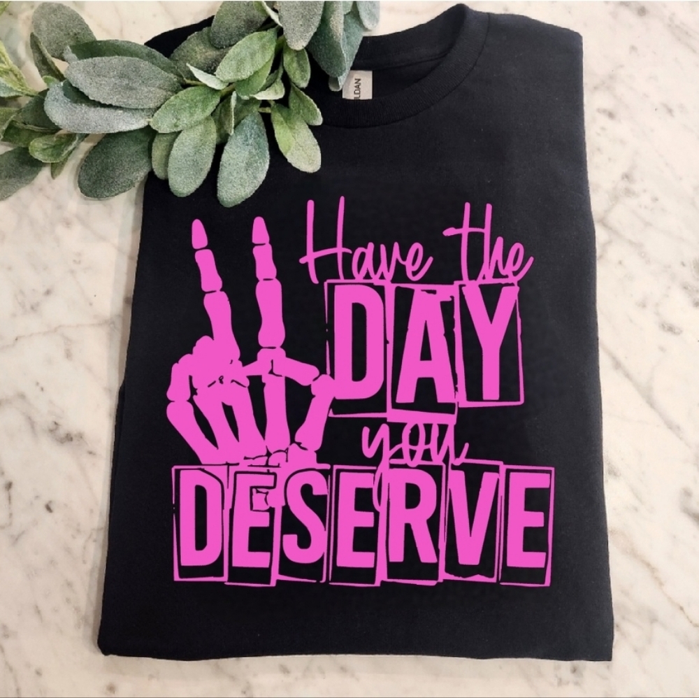 Retro shirt have the day you deserve popular pink cute skeleton hand
